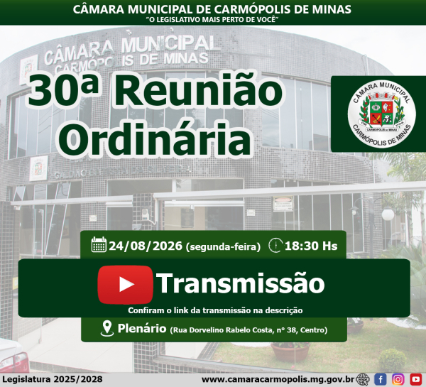 Transmissão da 30ª Reunião Ordinária (24/08/2026)