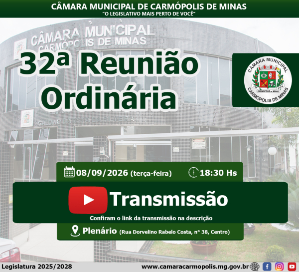 Transmissão da 32ª Reunião Ordinária (08/09/2026)